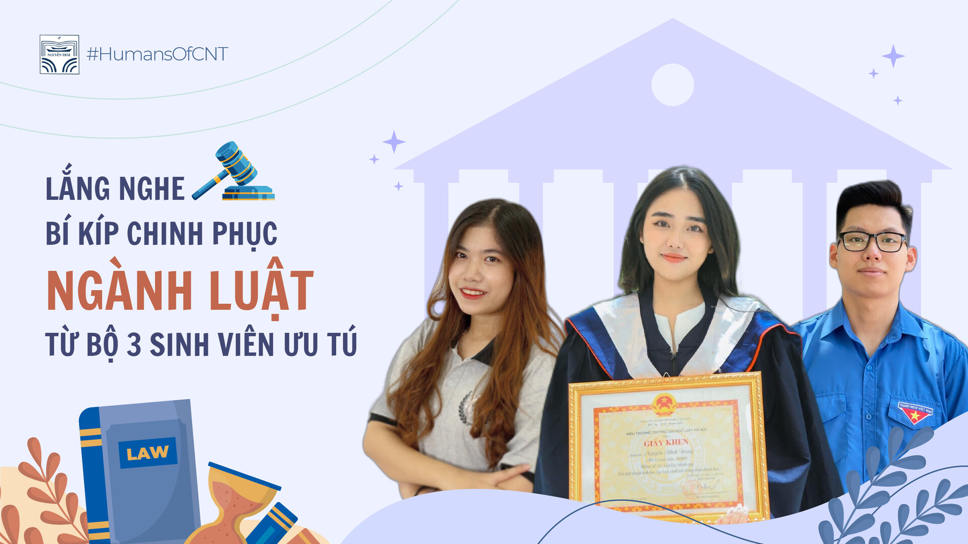 Lắng nghe bí kíp chinh phục ngành luật từ bộ 3 sinh viên ưu tú!
